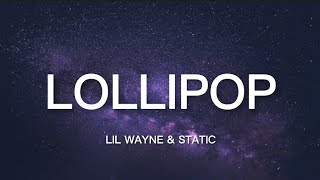 Lil Wayne - Lollipop (Lyrics) ft. Static "Call me, so i can come and do it for ya" [Tiktok Song]
