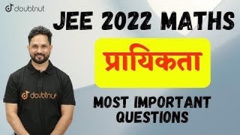 JEE 2022 | Probability | Prayikta | Most Important Questions | Class 12 Maths | Doubtnut