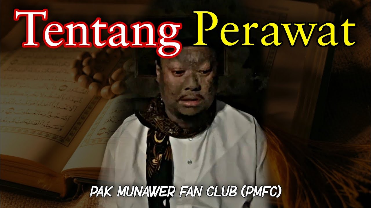 🔴 TENTANG Perawat | Pak Munawer Fan Club (PMFC)