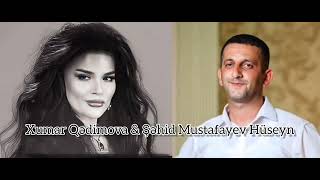 Xumar Qədimova & Şəhid Mustafaeyv Hüseyn