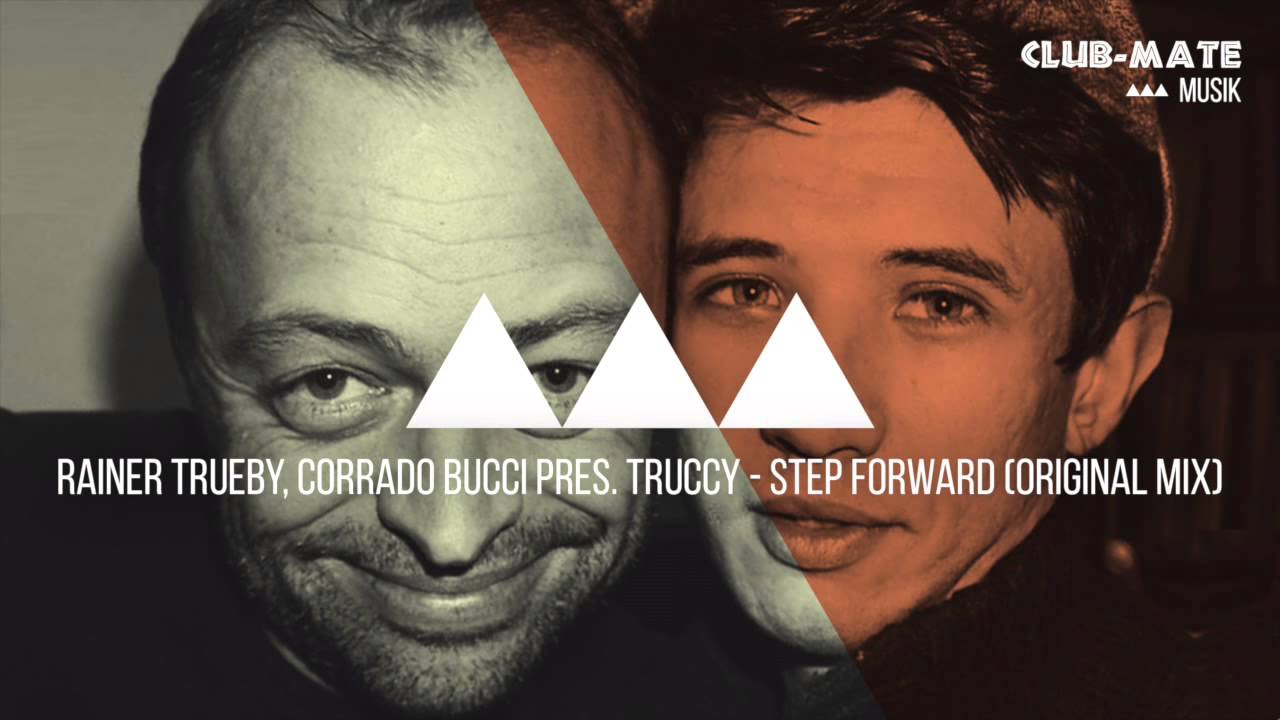 在 YouTube 上觀看「Rainer Trueby & Corrado Bucci (Truccy) - Step Forward (Original Mix)」 在 YouTube 上觀看「Rainer Trueby & Corrado Bucci (Truccy) - Step Forward (Original Mix)」