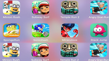 Minion Rush,Miraculous,Temple Run 2,Stack Jump,Spongebob Run,Sonic Dash,Subway Surf,Angry Gran Run