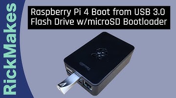 Raspberry Pi 4 Boot from USB 3.0 Flash Drive w/microSD Bootloader