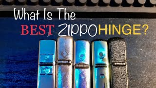 What Is The Best Zippo Hinge Ever Made ?