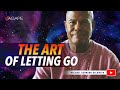 The art of letting go w michael b beckwith