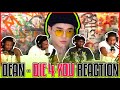 DEAN DIE 4 YOU Reaction DEAN DIE 4 YOU Reaction