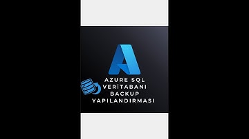 Azure SQL Veritabanı Backup Nasıl Alınır - Video