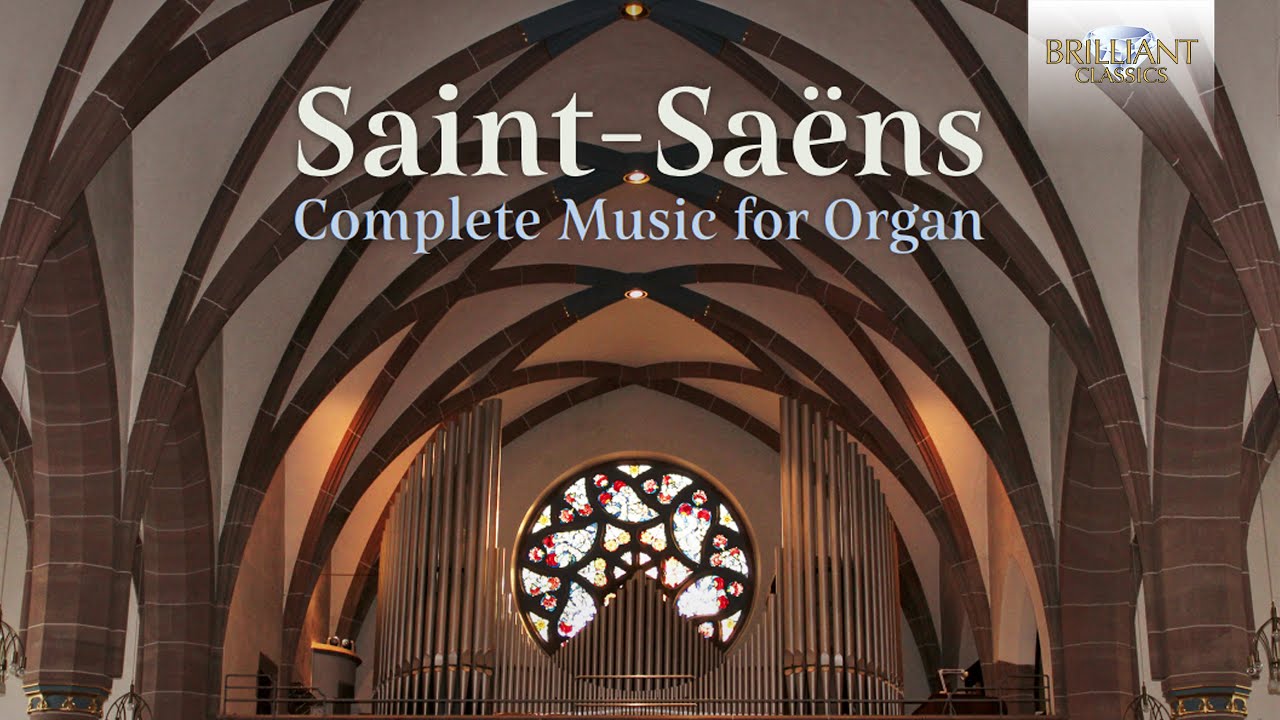 Saint-Saëns Complete Music for Organ