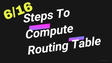 Part6/16 - Routing Table Construction | Steps to Build Routing Table | Udemy Online Course