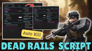 Dead Rails Auto Kill Script Instant Kill, Keyless Undetected 2025 Working