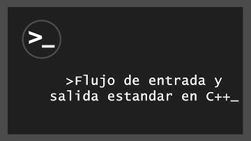 Flujo de entrada y salida estandar en C++ (std::cout, std::cin)