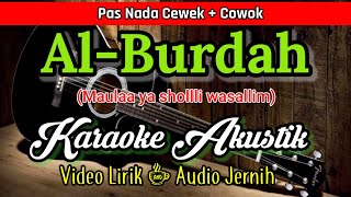 Sholawat Al Burdah | Karaoke Akustik | Pas Nada Cewek Cowok