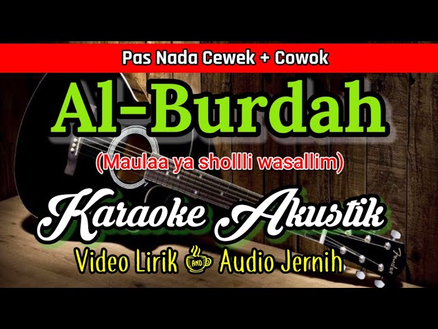 Sholawat Al Burdah | Karaoke Akustik | Pas Nada Cewek+Cowok class=