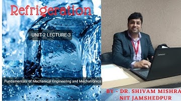 Refrigeration UNIT-2 LECTURE-3 #aktu #fmem #refrigeration #gate #Mechanical #btechfirstyear