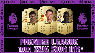 FIFA 22 | PREMIER LEAGUE da 100K 250K 500K 1KK+ | Squad Builder Progressivo FIFA 22