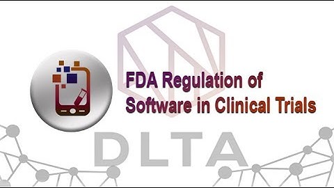 The FDA Regulation of Software in Clinical Trials