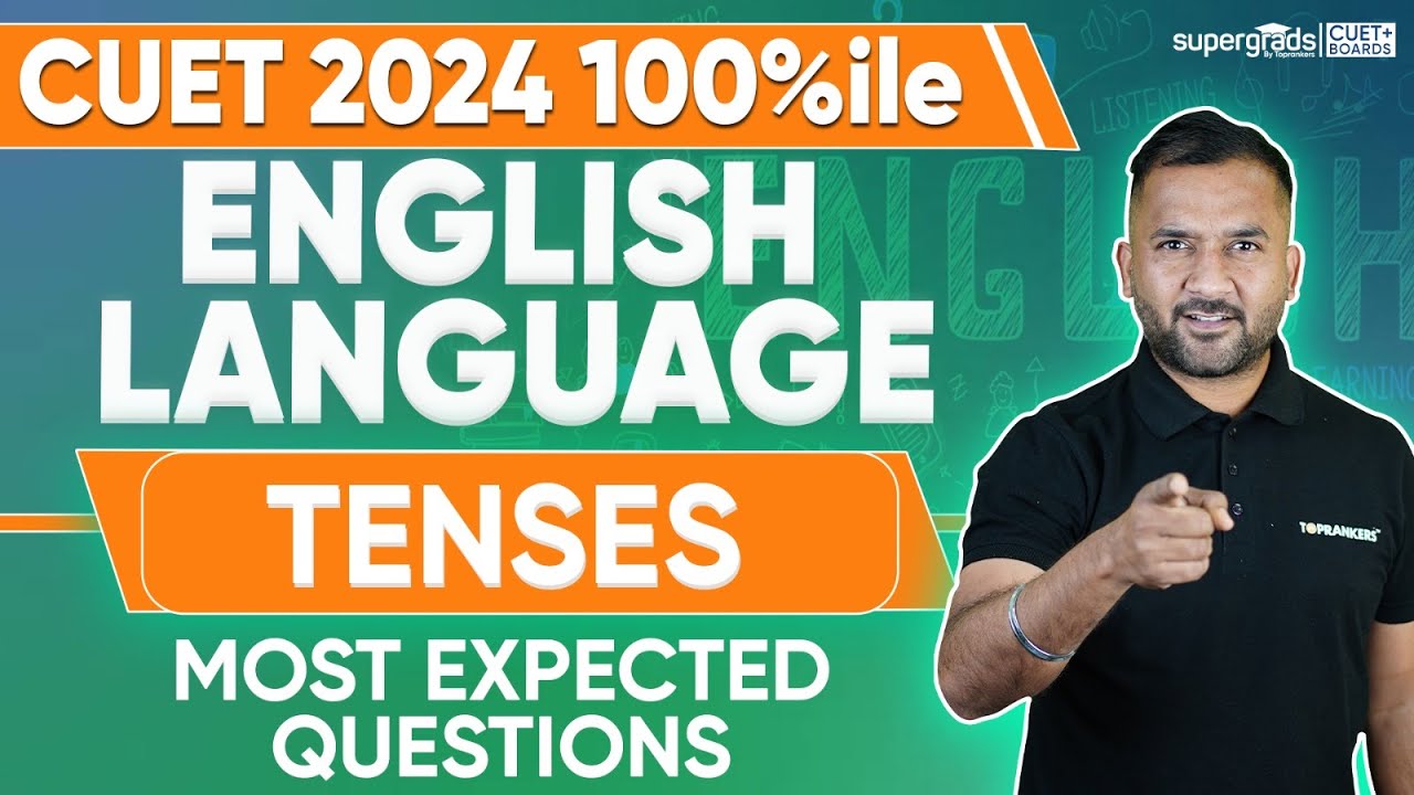 CUET 2024 Most Expected Questions | Tenses | CUET 2024 English Language ...