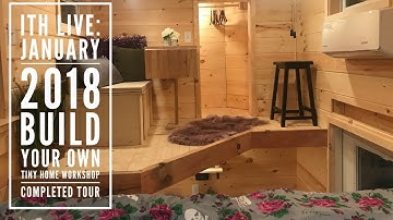 Incredible Tiny Homes:  January 2018 Build Your Own Tiny Home Workshop Home Tour