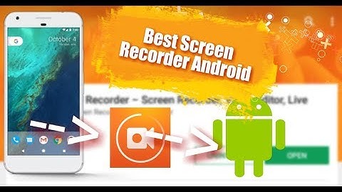 Best Screen Recorder For Android 2018 | Screen Recording Preview No Root 1080p 60 fps