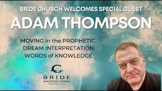 Adam Thompson Dreams and Prophecy Conference