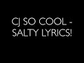 CJ SO COOL "SALTY" (Official Audio With Lyrics)