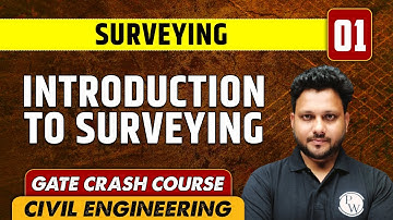 Surveying 01 | Introduction to Surveying | CE | GATE | Crash Course