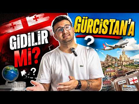 Gürcistan'a Gidilir Mi? Gitmeden Önce Bilinmesi Gerekenler! 🇬🇪