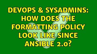 Famous DevOps & SysAdmins: How does the formatting policy look like since Ansible 2.0? (2 Solutions!!) Net Worth