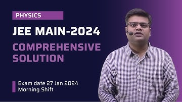 PHYSICS | JEE MAIN PAPER SOLUTION 2024 | Shift-1 (27th January 2024)