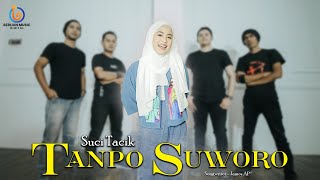 Suci Tacik - Tanpo Suoro (Official Music Video)