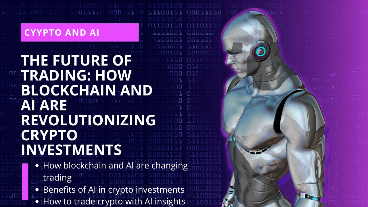 "The Future of Trading: How Blockchain and AI Are Revolutionizing ...