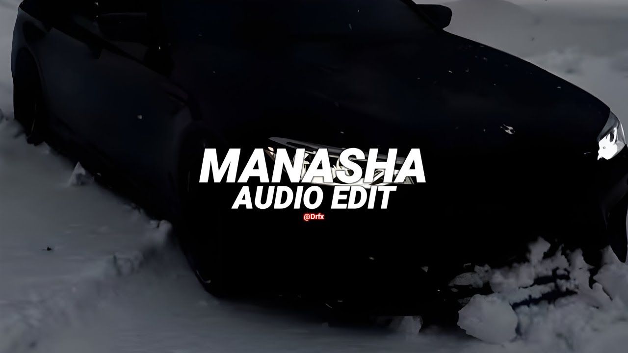 ASHREVEAL - MANASHA [edit audio]