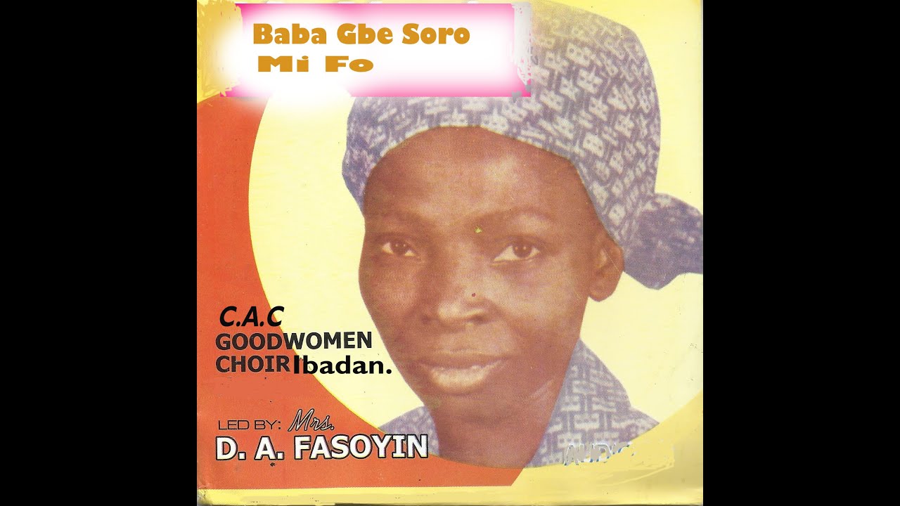 Baba Gbesoro Mi Fo  cacgoodwomenchoiribadan  mrsdafasoyin  yorubagospelmusic  nigeriagospelmusic