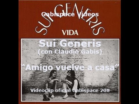 Amigo vuelve a casa pronto - Sui Generis (con Claudio Gabis) - vog.208