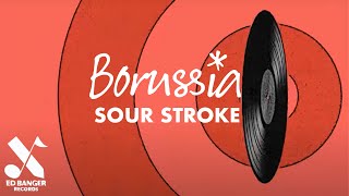 Borussia - Sour Stroke (Official Video)