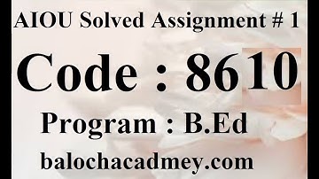 AIOU Solved Assignment No 1 Code 8610 Autumn 2021 | Baloch Academy