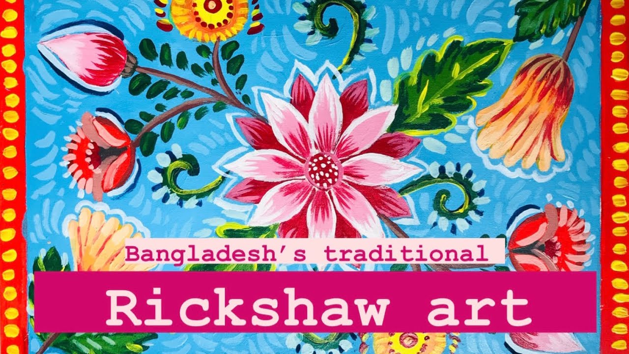 Rickshaw Art Bangladesh s Traditional Art Form YouTube rickshaw-art-bangladesh-s-traditional-art-form-youtube