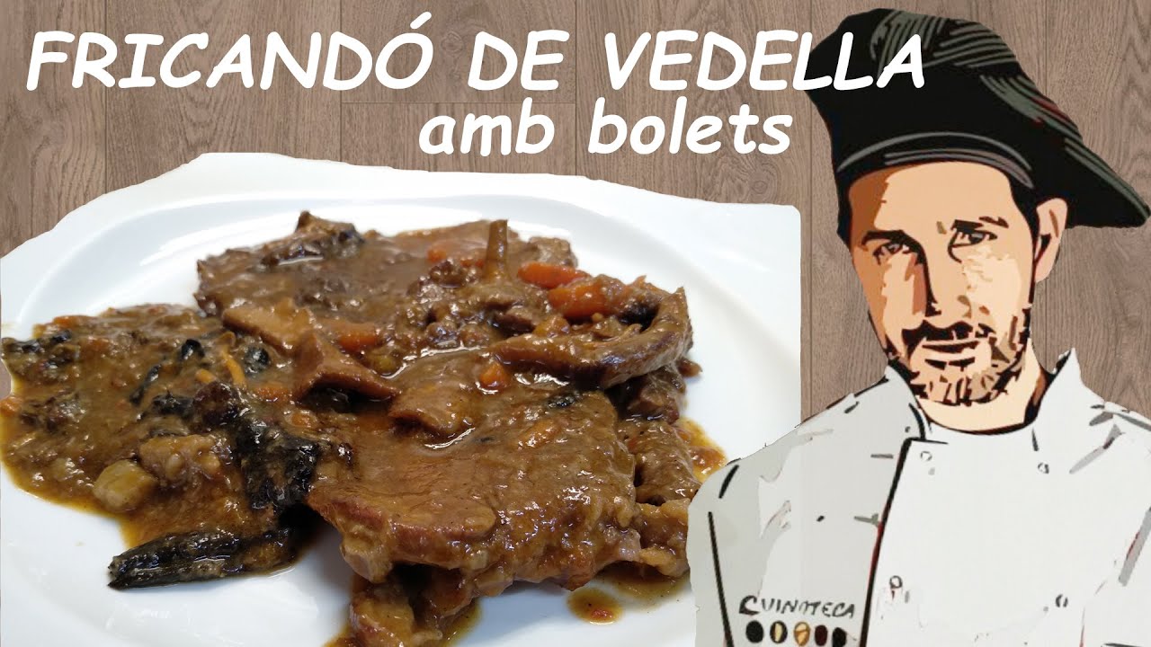 FRICANDÓ de VEDELLA amb BOLETS / Cuina catalana tradicional / Receptes de cuina