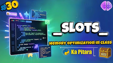 Python Internal Memory Trick – __slots__ Deep Dive 📦 #30 || Python ka Pitara || DeathCode