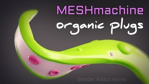 Blender MeshMachine addon - Organic plugs