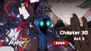 Finishing Chapter 30! (act 3) - Honkai Impact 3