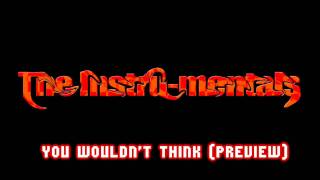 The Instru-mentals - You Wouldnt Think (Preview)
