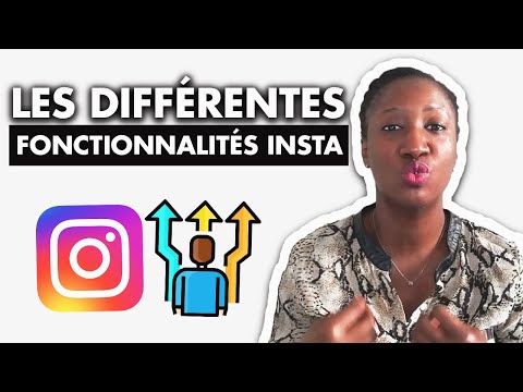 Les différentes fonctionnalités Instagram - (Quelles sont t-elles) ?