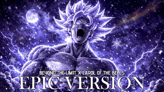 Dragon Ball Super Beyond The Limit X Carol Of The Bells Epic Remix
