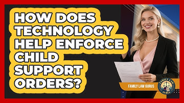 How Does Technology Help Enforce Child Support Orders? - Family Law Gurus