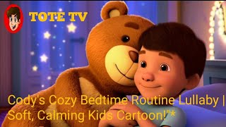 Cody's Cozy Bedtime Routine Lullaby | Soft, Calming Kids Cartoon!"* screenshot 5