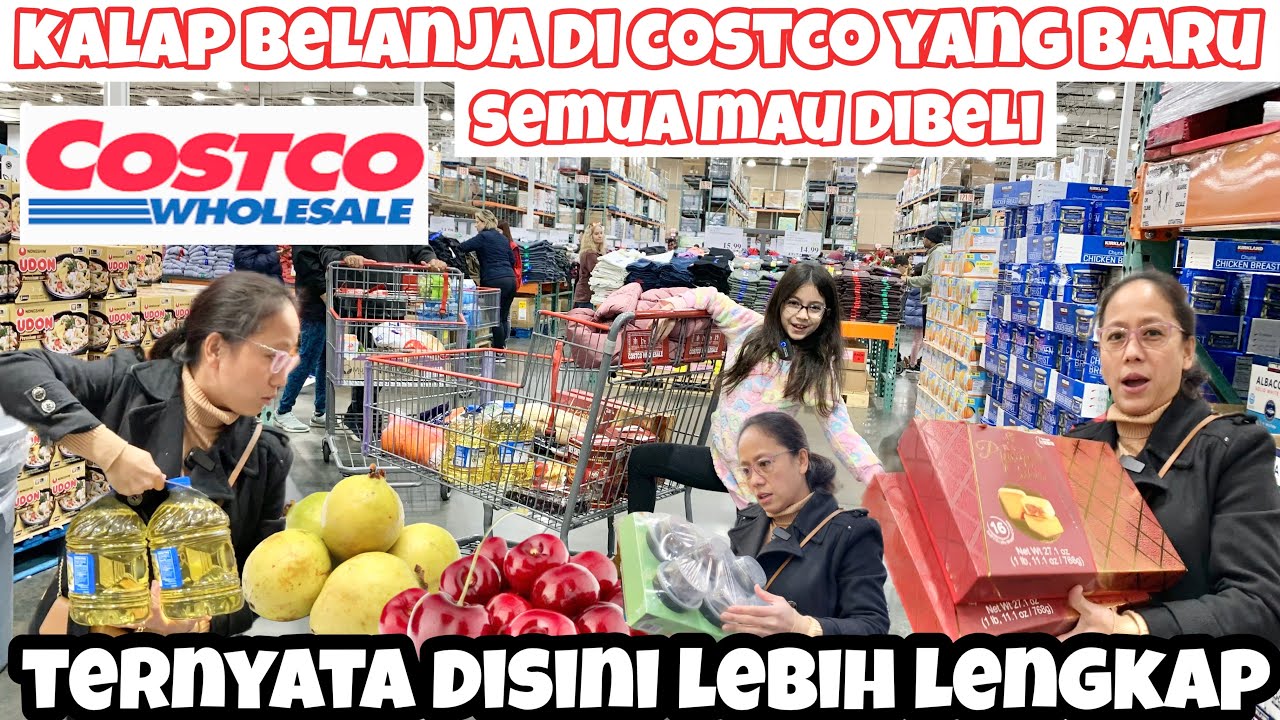 BELANJA DI COSTCO WHOLESALE SUPERMARKET YANG BARU || LENGKAP BANGAT SAMPE KALAP SEMUA MAU DIBELI