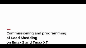 Commissioning and programming of Load Shedding on Emax 2 and Tmax XT