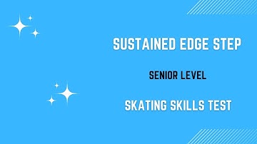 Master the Gold Skating Skills Test (Senior moves test) Sustained Edge Step: Step-by-Step Guide