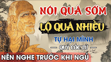 Quỷ Cốc Tử cảnh báo: Ai mắc lỗi này, đời sẽ khổ mãi!